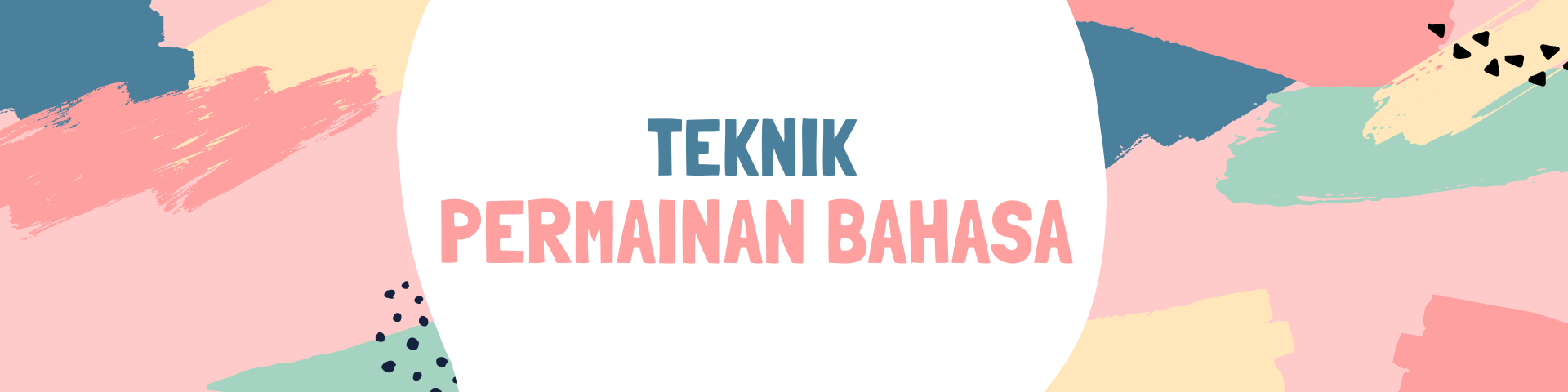 Teknik dan Konsep Bahasa Melayu: Teknik Permainan Bahasa